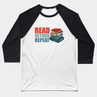 Read Return Repeat Baseball T-Shirt